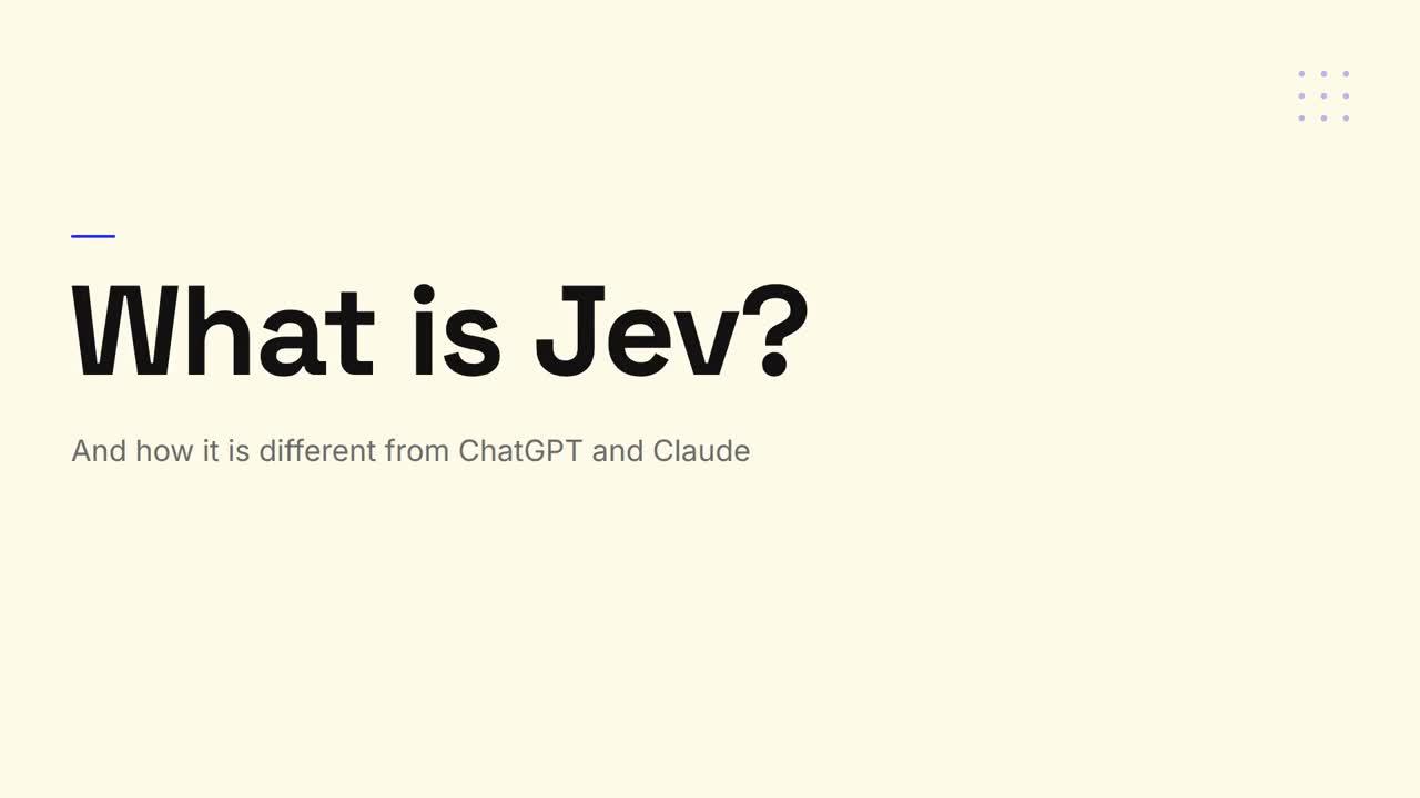 Title frame of the 90 second video explainer: Jev is not a chatbot, the talker and the pointer.